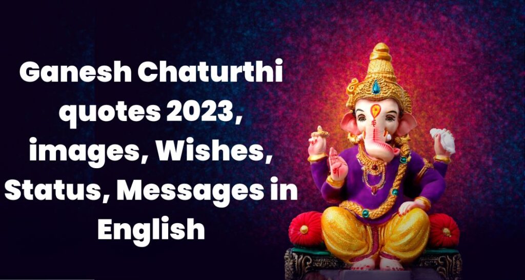 Ganesh Chaturthi quotes 2023