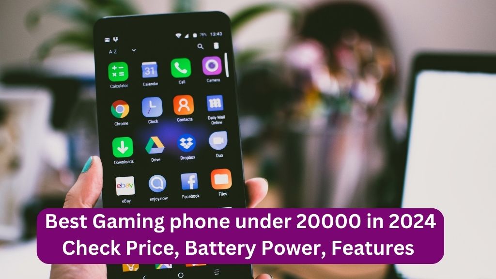 Best Gaming phone under 20000 in 2024