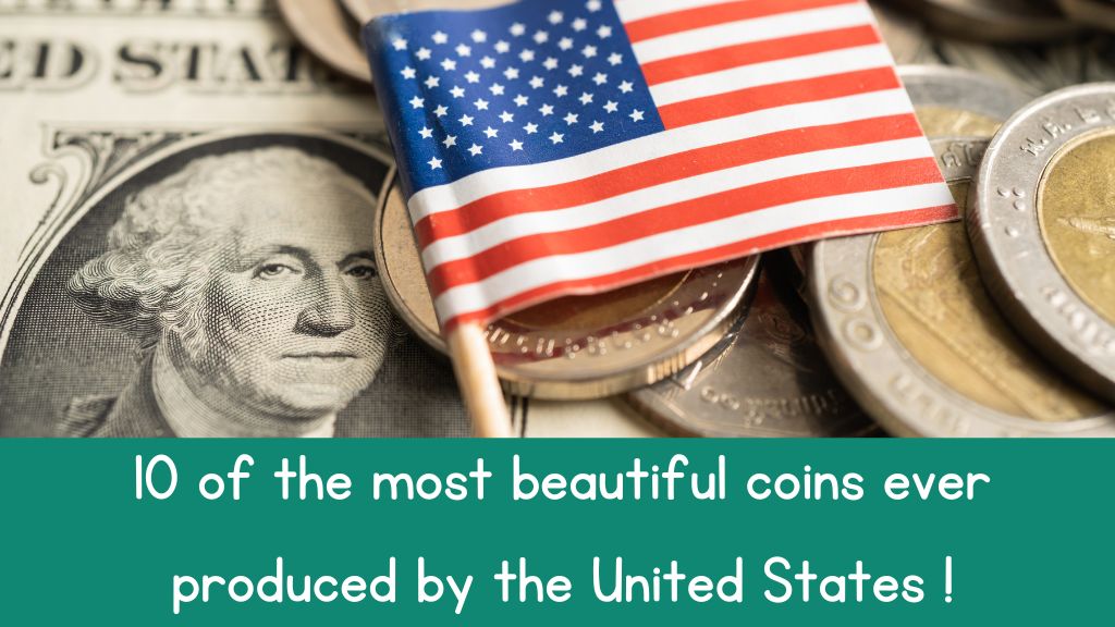 10 of the most beautiful coins ever produced by the United States !
